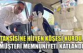 Taksisine hijyen köşesi kurdu, müşteri memnuniyeti katlandı