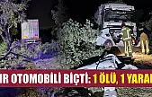 Tır otomobili biçti: 1 ölü, 1 yaralı