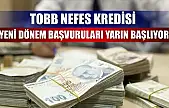 TOBB Nefes Kredisi yeni dönem başvuruları yarın başlıyor