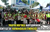 Trafik haftası kapsamında Menteşe'de farkındalık etkinliği düzenlendi