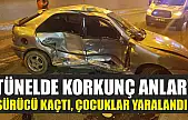 Tünelde korkunç anlar! Sürücü kaçtı, çocuklar yaralandı!