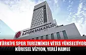 Türkiye spor turizminde vites yükseltiyor: Küresel vizyon, yerli hamle