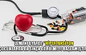 Uzmanı uyardı: 'Hipertansiyon çocuklarda da sıkça görülmeye başlamıştır'