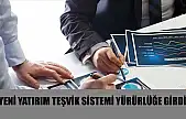 Yeni yatırım teşvik sistemi yürürlüğe girdi