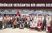 Yörükler Yatağan'da bir araya geldi
