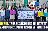 Yüksel, 'Sessizliğin Bedeli Hayattır: Bakım Merkezlerinde Şiddete ve İhmale Son!'