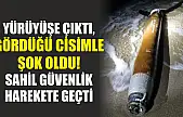 Yürüyüşe Çıktı, Gördüğü Cisimle Şok Oldu! Sahil Güvenlik Harekete Geçti
