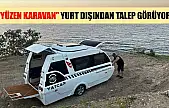 'Yüzen karavan' yurt dışından talep görüyor