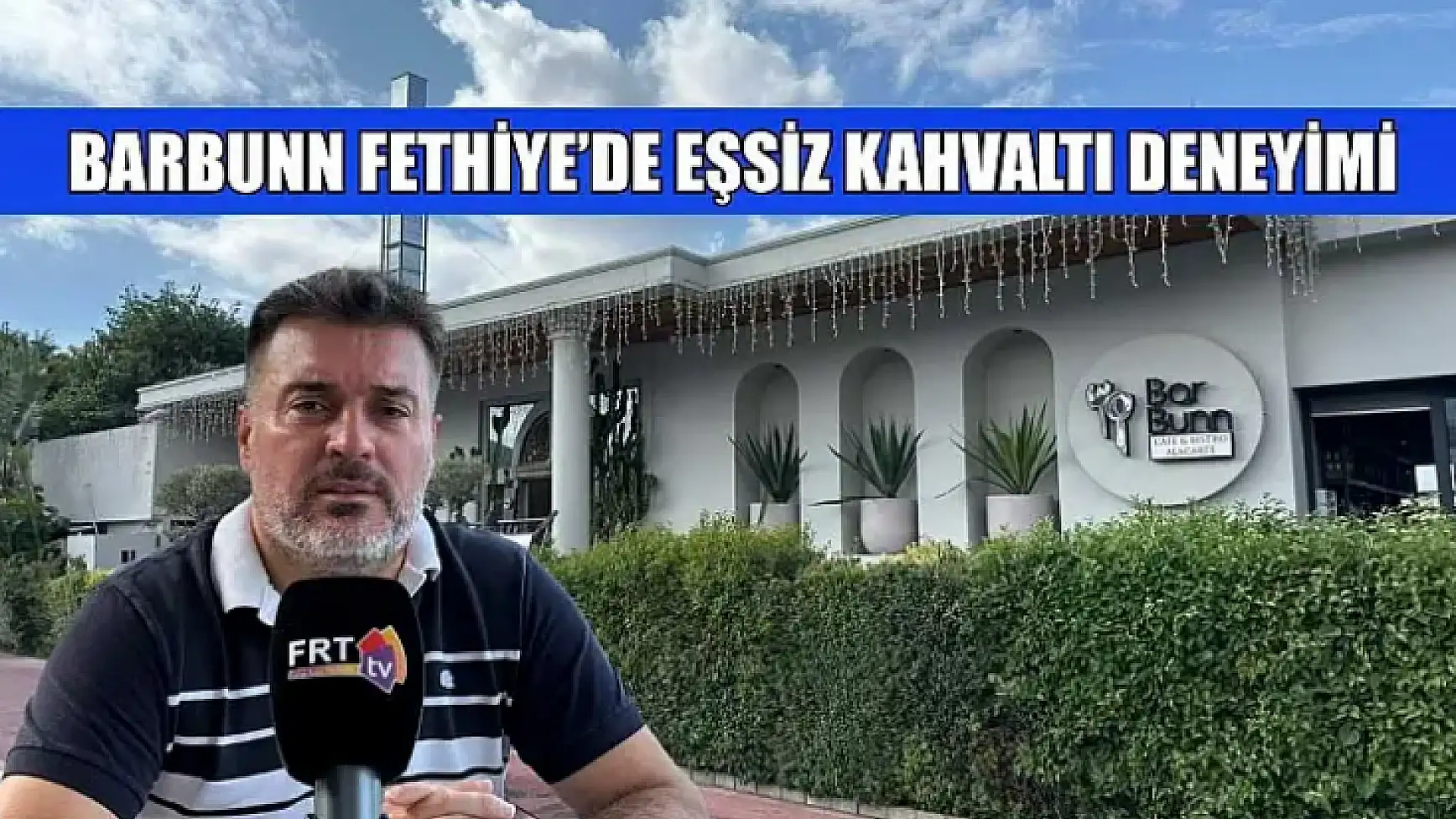 Barbunn Fethiye'de eşsiz kahvaltı deneyimi