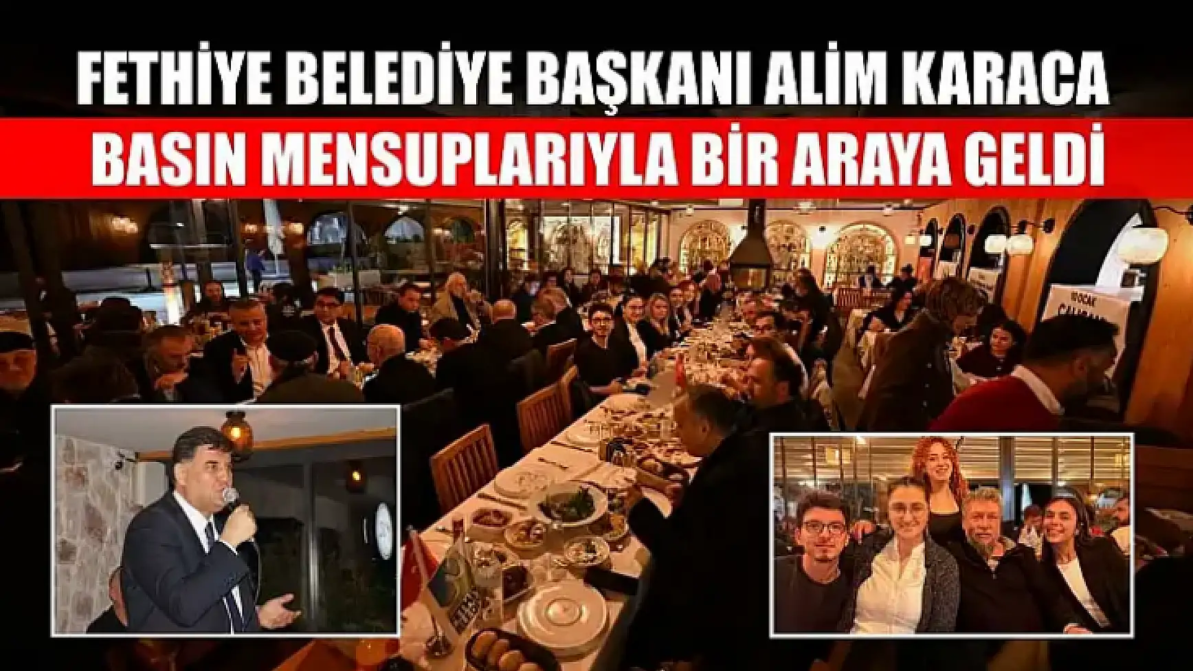 Fethiye Belediye Başkanı Alim Karaca, Basın Mensuplarıyla Bir Araya Geldi