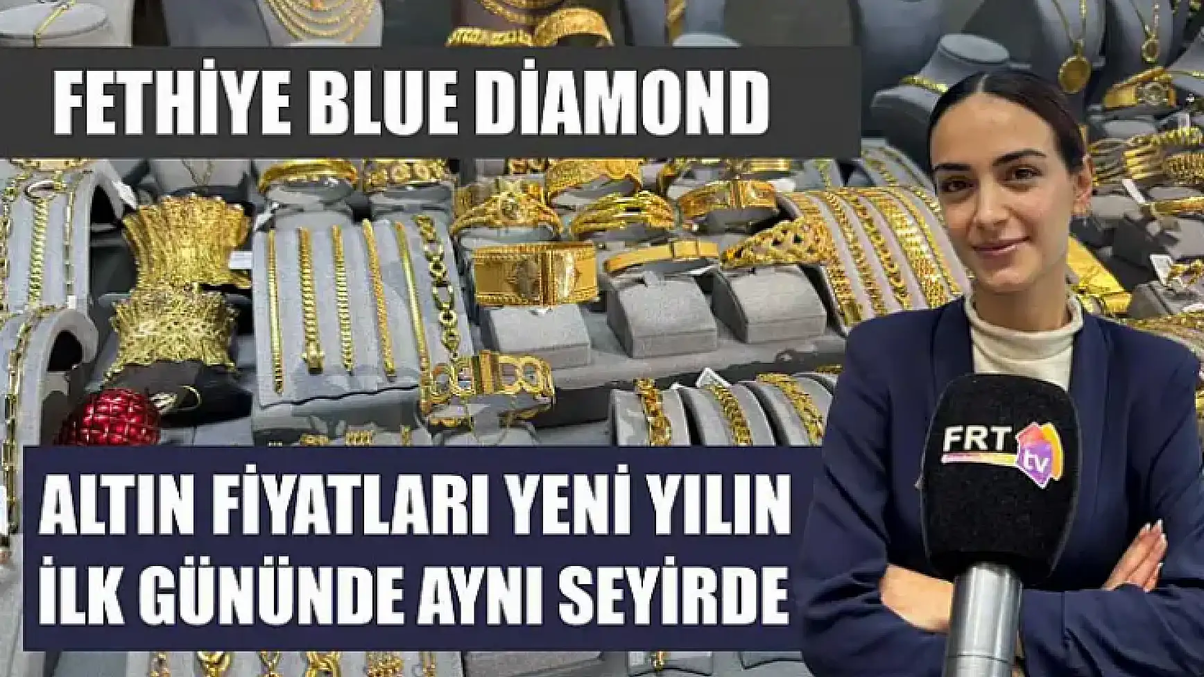 Fethiye Blue Diamond: Altın fiyatları yeni yılın ilk gününde aynı seyirde