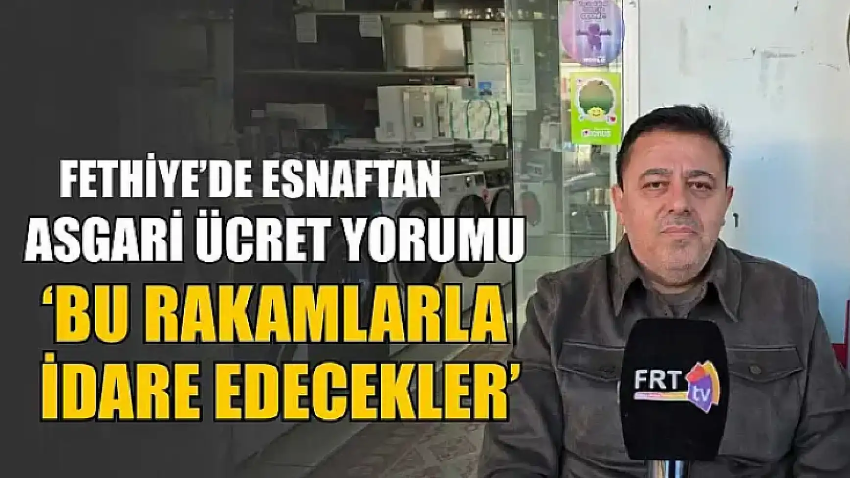 Fethiye'de esnaftan asgari ücret yorumu, 'Bu rakamlarla idare edilecekler'