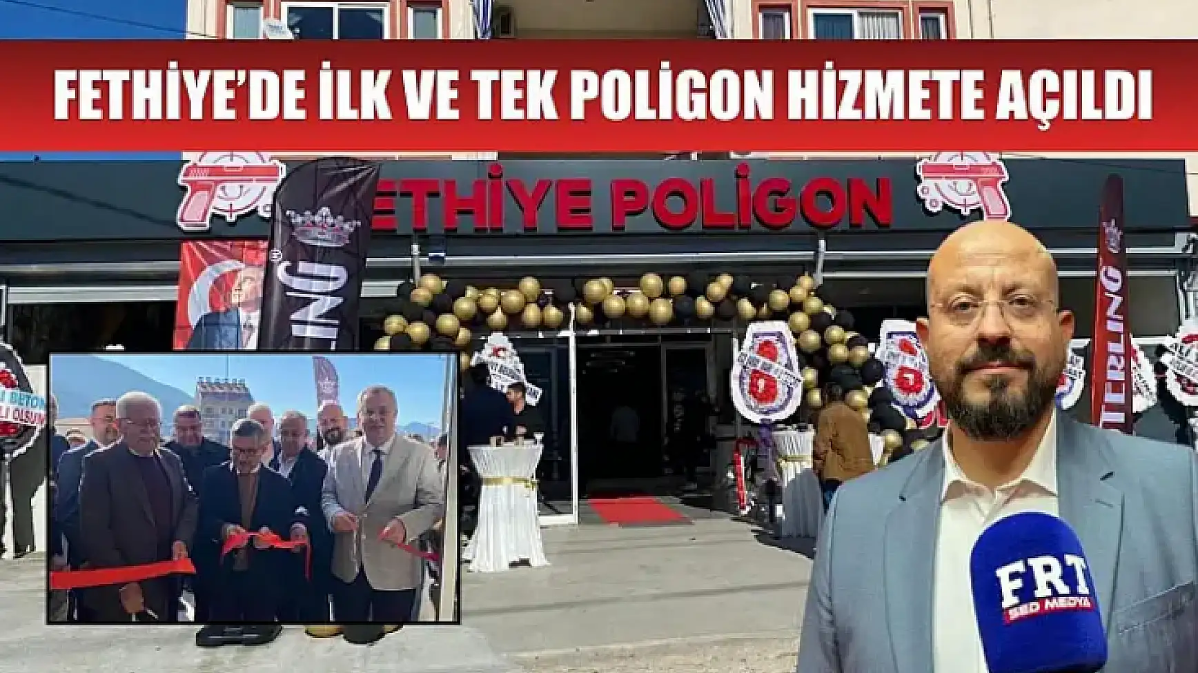 Fethiye'de İlk ve Tek Poligon Hizmete Açıldı