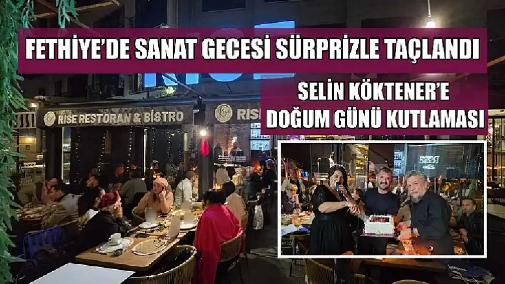 Fethiye'de sanat gecesi sürprizle taçlandı: Selin Köktener'e doğum günü kutlaması