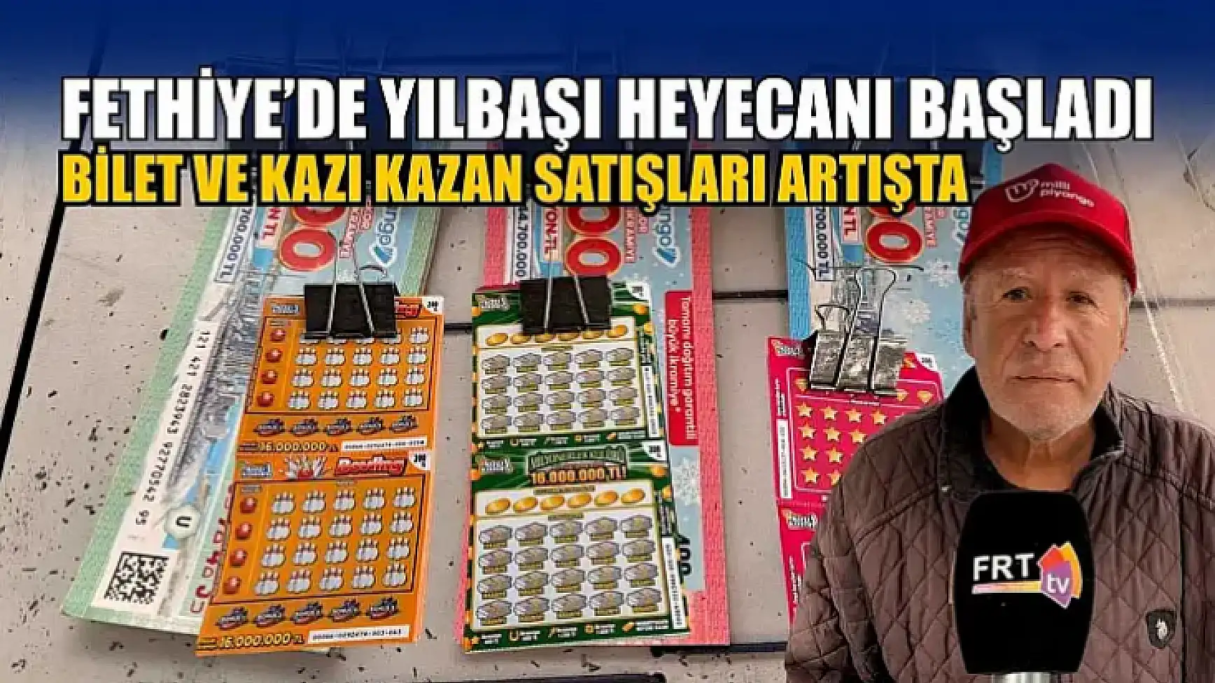 Fethiye'de yılbaşı heyecanı başladı: Bilet ve kazı kazan satışları artışta