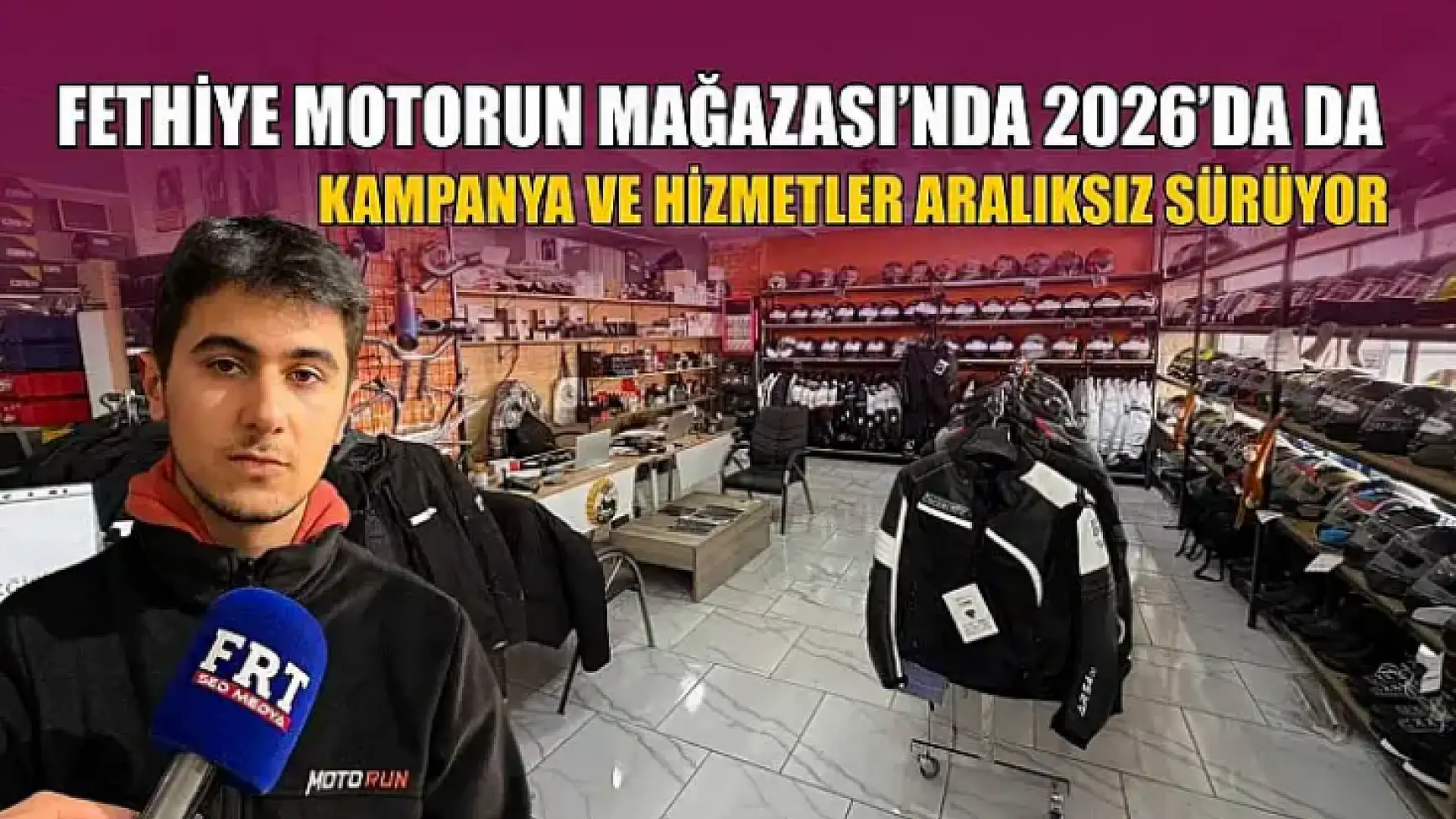 Fethiye Motorun Mağazası'nda 2026'da da kampanya ve hizmetler aralıksız sürüyor