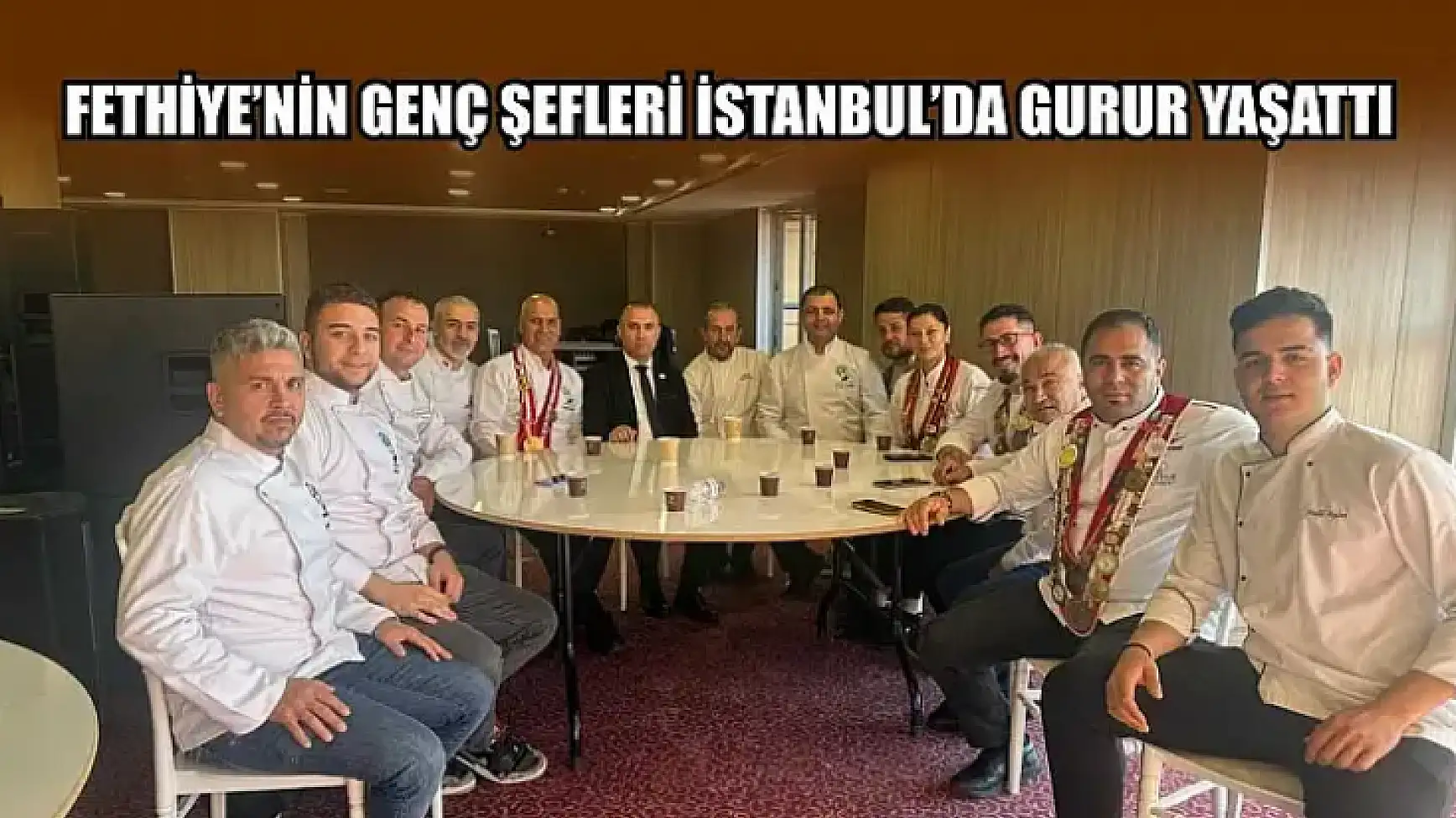 Fethiye'nin genç şefleri İstanbul'da gurur yaşattı