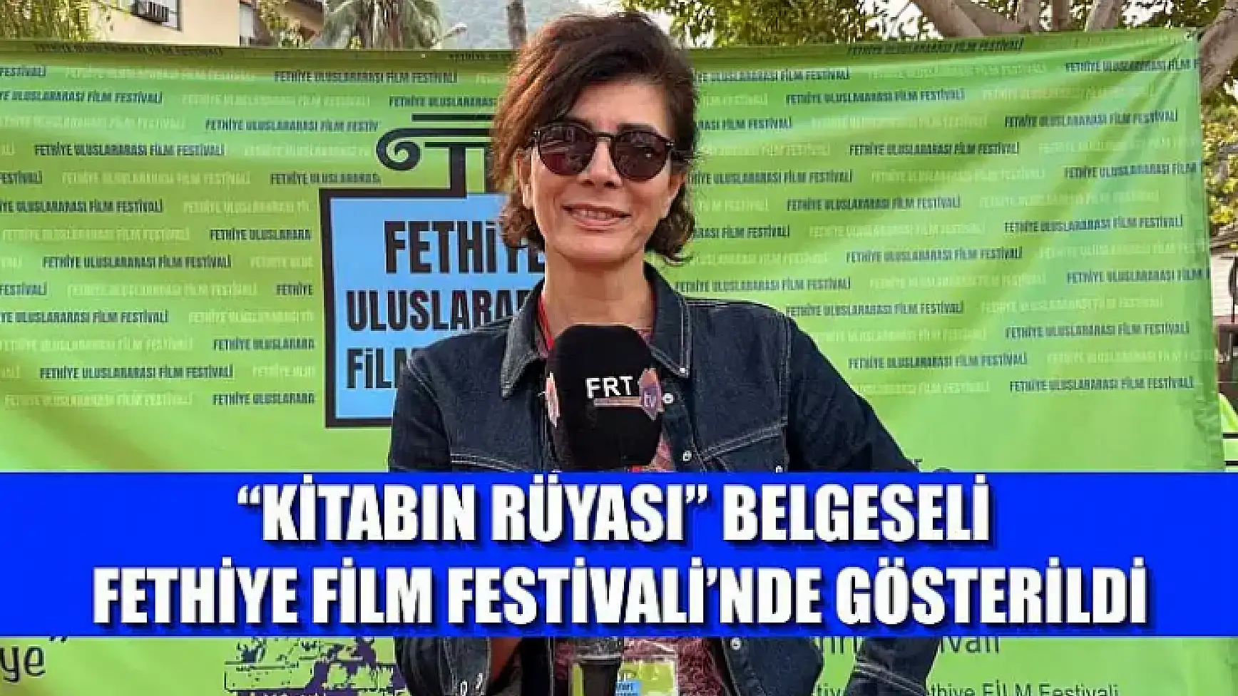 'Kitabın Rüyası' Belgeseli Fethiye Film Festivali'nde Gösterildi