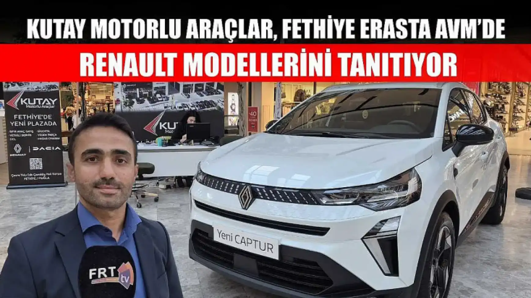 Kutay Motorlu Araçlar, Fethiye Erasta AVM'de Renault modellerini tanıtıyor