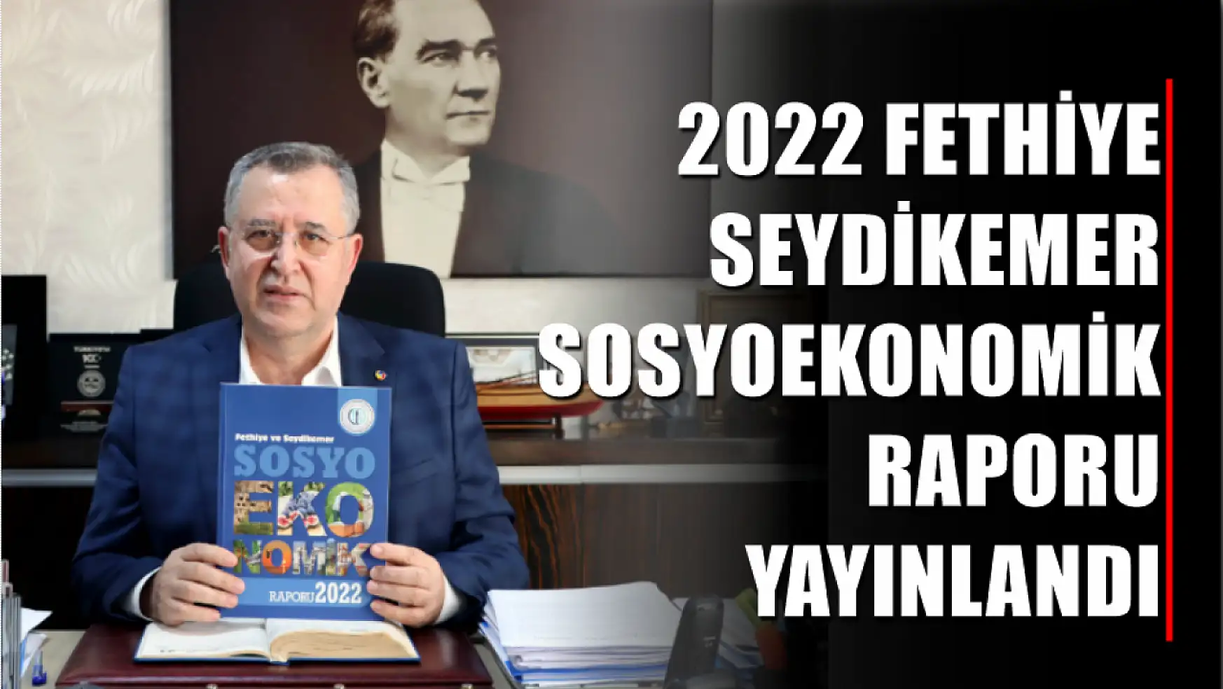 2022 Fethiye Seydikemer Sosyoekonomik Raporu Yayınlandı