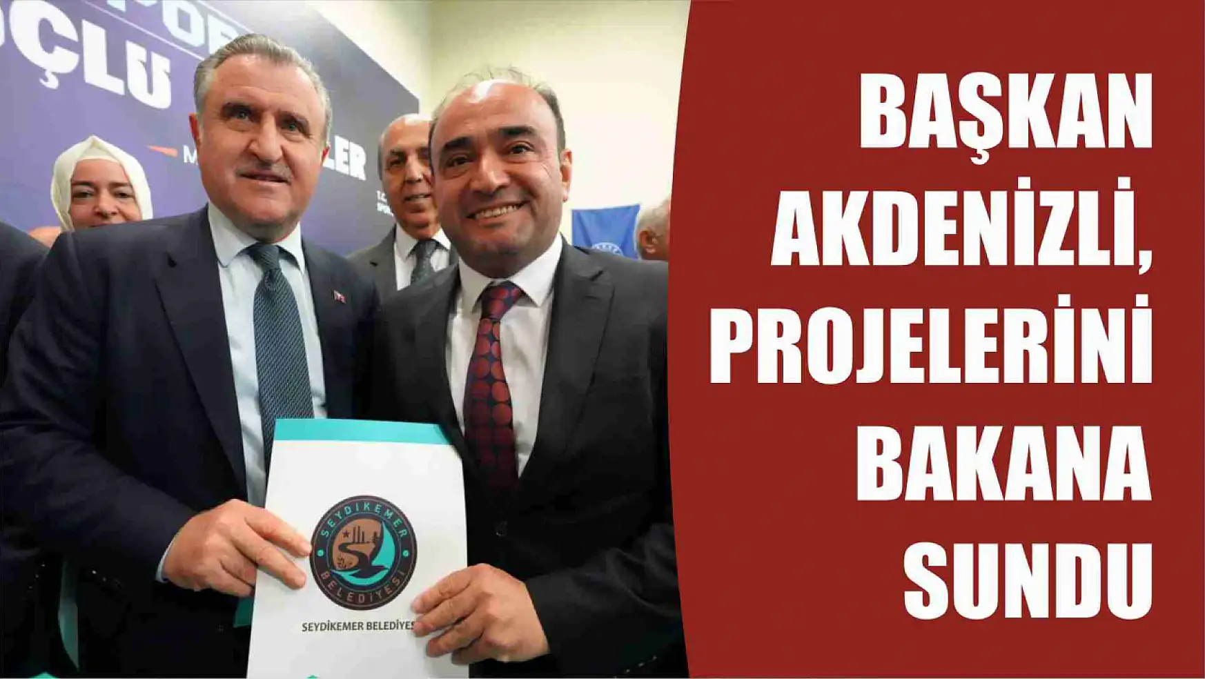 Başkan Akdenizli, Projelerini Bakana Sundu