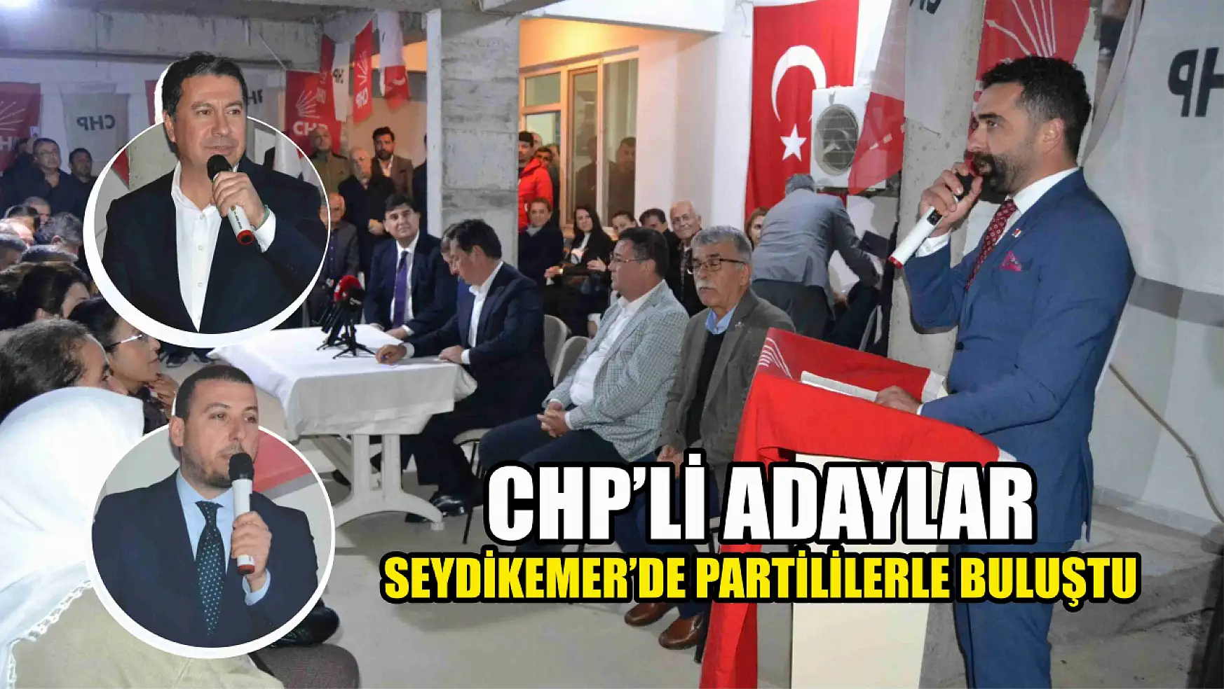 CHP'li Adaylar Seydikemer'de Partililerle Buluştu 