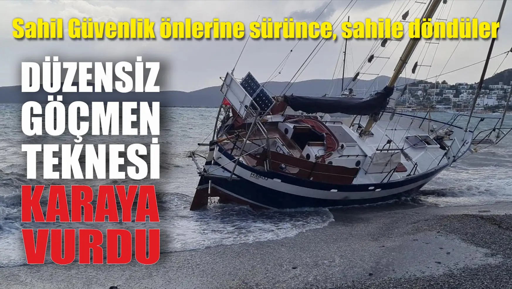 Düzensiz göçmen teknesi karaya vurdu