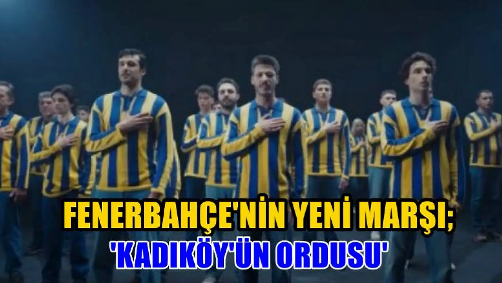Fenerbahçe'nin Yeni Marşı 'Kadıköy'ün Ordusu'