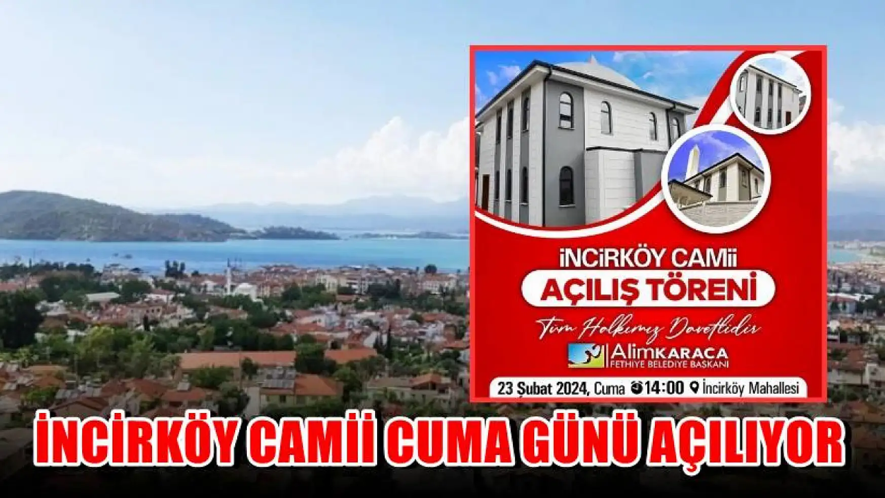 İncirköy Camii Cuma Günü Açılıyor