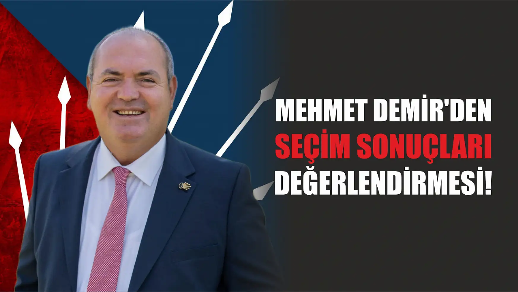Mehmet Demir'den Seçim Sonuçları Değerlendirmesi!