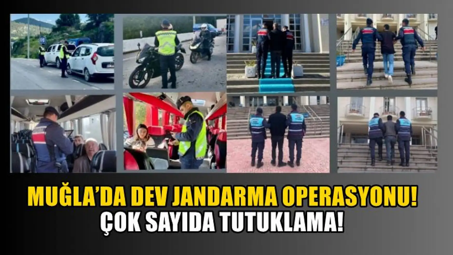 Muğla'da dev Jandarma operasyonu! Çok sayıda tutuklama!