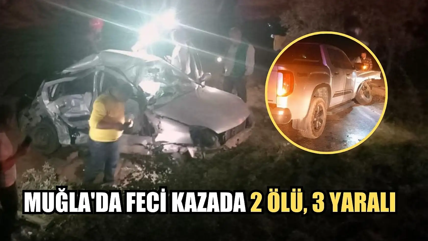 Muğla'da feci kazada 2 ölü, 3 yaralı