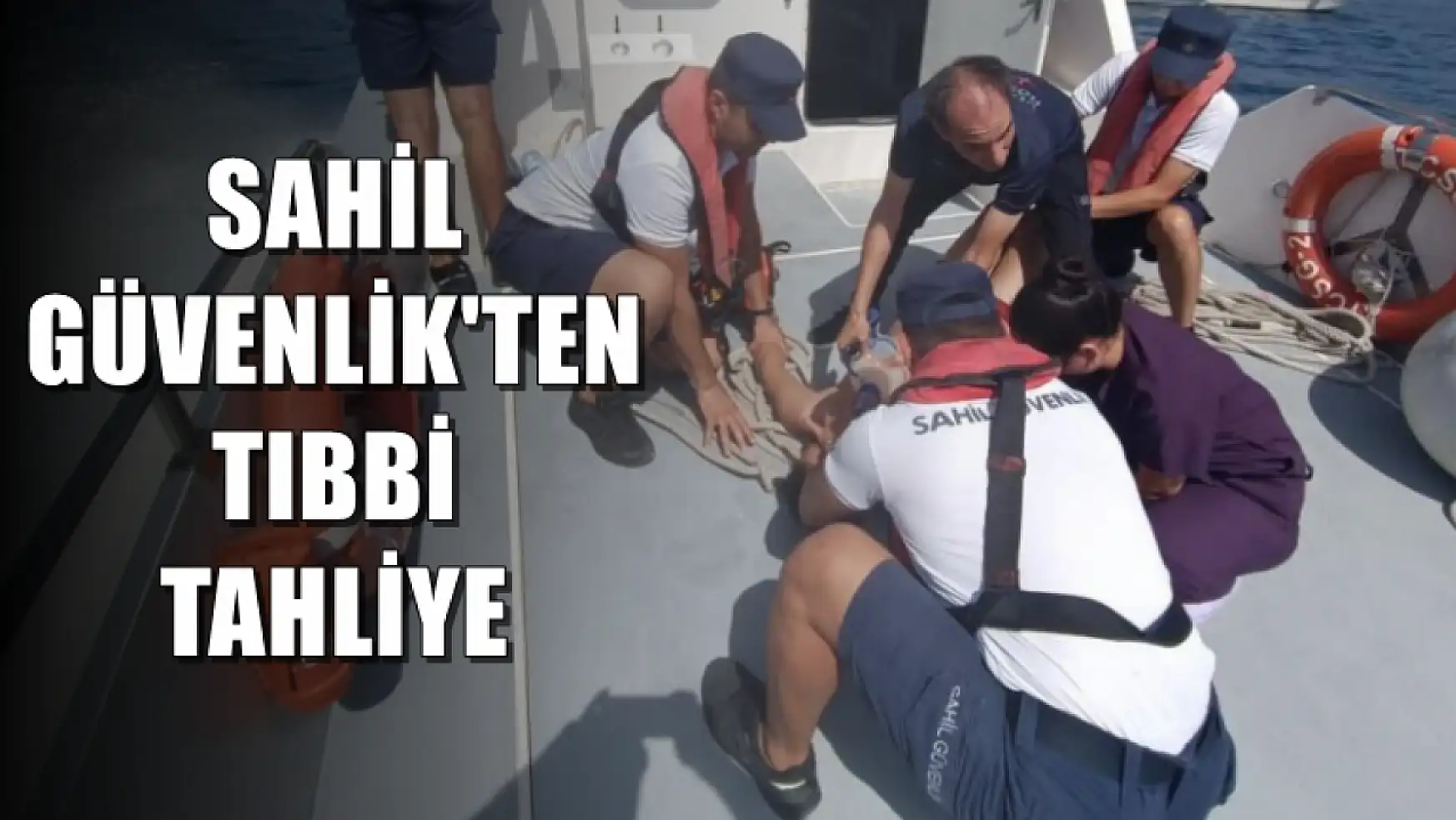 Sahil Güvenlik'ten Tıbbi Tahliye Gerçekleştirildi