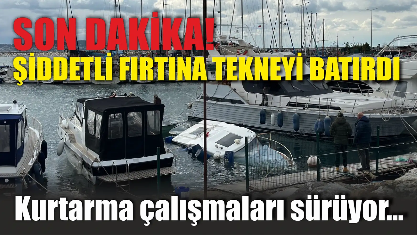 Son Dakika: İstanbul'da şiddetli fırtına tekneyi batırdı, Kurtarma çalışmaları sürüyor…