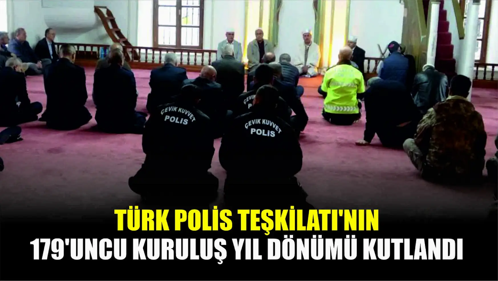 Türk Polis Teşkilatı'nın 179'uncu kuruluş yıl dönümü kutlandı
