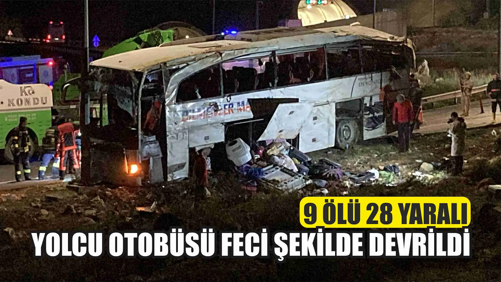 Yolcu otobüsü feci şekilde devrildi, 9 ölü 28 yaralı