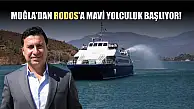 Muğla'dan Rodos'a Mavi Yolculuk başlıyor!