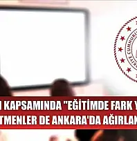 24 Kasım kapsamında 'eğitimde fark yaratan' öğretmenler de Ankara'da ağırlanıyor