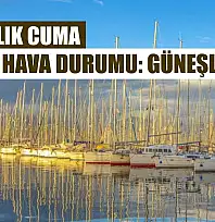 26 Aralık Cuma Muğla hava durumu: Güneşli