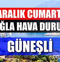 27 Aralık Cumartesi Muğla hava durumu: Güneşli