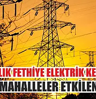 29 Aralık Fethiye Elektrik Kesintisi: Hangi Mahalleler Etkilenecek?