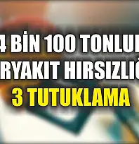 4 bin 100 tonluk akaryakıt hırsızlığına 3 tutuklama