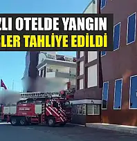 5 Yıldızlı Otelde Yangın: Misafirler Tahliye Edildi