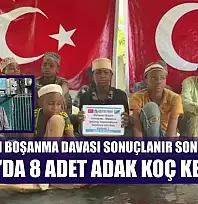 6 yıl süren boşanma davası sonuçlanır sonuçlanmaz Afrika'da 8 adet adak koç kestirdi