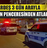 Abla-Kardeş 3 Gün Arayla Evlerinin Penceresinden Atladı