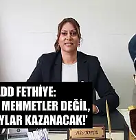 ADD Fethiye: 'Derviş Mehmetler Değil, Kubilaylar Kazanacak!'