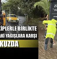 AFAD, ekiplerle birlikte Muğla'daki yağışlara karşı teyakkuzda