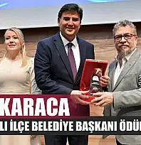 Alim Karaca, En Başarılı İlçe Belediye Başkanı Ödülünü Aldı