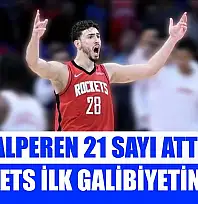 Alperen 21 sayı attı, Rockets ilk galibiyetini aldı