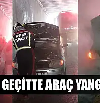 Alt geçitte araç yangını